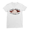 October Peeking Out Baby Boy Ladies Fitted T-Shirt