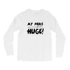 my pen is huge Long Sleeve Shirts