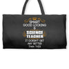 Smart Good Looking Science Teacher Doesnt Get Better Than This Weekender Totes