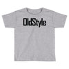 oldstyle Toddler T-shirt