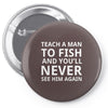 teach a man to fish Pin-back button