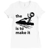 the key is to make it Ladies Fitted T-Shirt