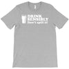 drink sensibly, don't spill it! T-Shirt