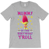 birthday troll mommy T-Shirt