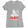 my girl wants to party all the time Ladies Fitted T-Shirt