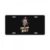 dream big License Plate