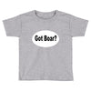 got boar Toddler T-shirt
