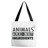 Animals Are Not Ingredients Tote Bags