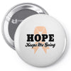 Hope Keeps Me Going Pin-back button