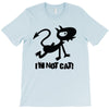 i'm not cat T-Shirt