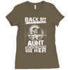 Back Of I Have A Crazy Aunt And I am not Afraid To Use Her Ladies Fitted T-Shirt
