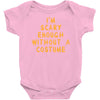 i'm scary enough Baby Onesie