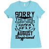This Girl Is Taken By A Super Sexy August Boyfriend Ladies Fitted T-Shirt