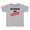 retirement (2) Toddler T-shirt