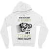 It is Not Just A Hobby It is My Escape From Reality Zipper Hoodie