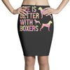 life is better with boxers Pencil Skirts