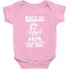 Back Off I Have A Crazy Papa And I am not Afraid To Use Him Baby Onesie