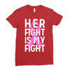 her fight is my fight Ladies Fitted T-Shirt