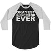 okayest girlfriend ever 3/4 Sleeve Shirt