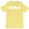 today's paren T-Shirt