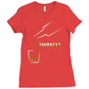 thirsty Ladies Fitted T-Shirt