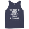 you can't be broke and ugly Tank Top
