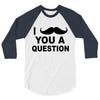 i mustache you 3/4 Sleeve Shirt