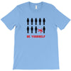 Be Yourself T-Shirt