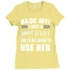 back off i have a crazy gigi and i'm not afraid to user her Ladies Fitted T-Shirt