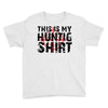 This Is My Hunting Shirt Youth Tee