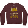 dude that camp trip in tents funny Crewneck Sweatshirt