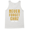 Never Forget Chaz Tank Top