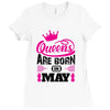 Queens Are Born in May Ladies Fitted T-Shirt
