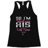 So I'm Stealing His Last Name Racerback Tank