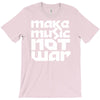 make music not war T-Shirt