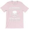 los soldadores fueron creados porque... T-Shirt