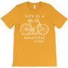 life is a beautiful ride T-Shirt