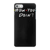 how you doing iPhone 7 Case