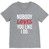 nobody loves you like i do V-Neck Tee
