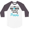 my favorite people call me poppy 3/4 Sleeve Shirt