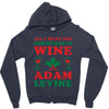 all i want for christmas is wine and adam levine Zipper Hoodie