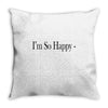 i'm so happy Throw Pillow