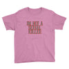 i'm not a serial killer Youth Tee