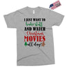 i just want to bake stuff and watch christmas movies all day Exclusive T-shirt