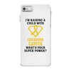 I'm Raising A Child With Childhood Cancer What's Your Super Power iPhone 7 Case