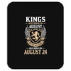 Kings Are Born In August But The Real Kings Are Born On August 2 Mousepad
