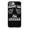 trust me i'm jewish iPhone 8 Plus