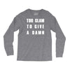 too glam to give a damn Long Sleeve Shirts