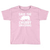 save the chubby unicorns Toddler T-shirt