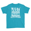 Just One More Traveling I Promise Youth Tee